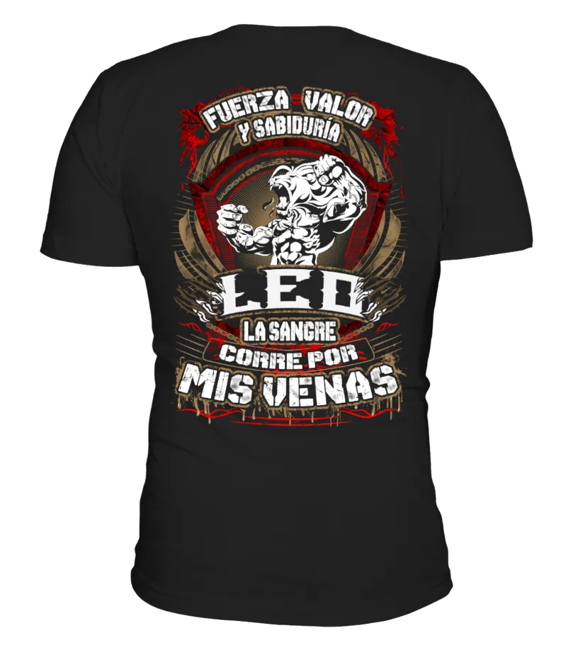 Fuerza, valor y sabiduría, Leo, la sangre corre por mis venas Camiseta cuello redondo Unisex