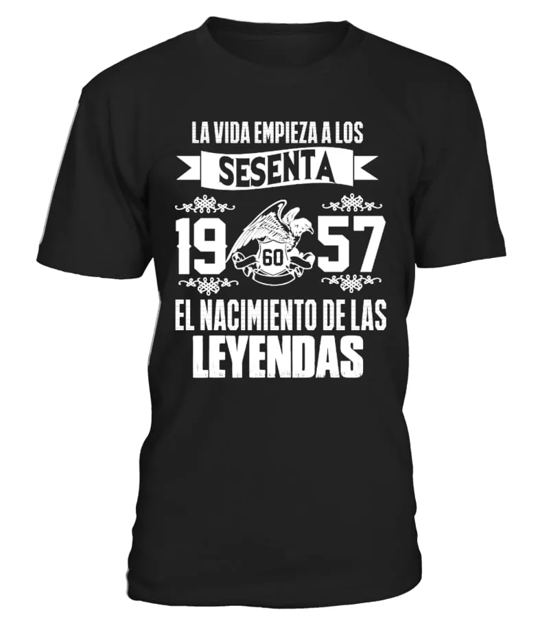 La vida empieza a los 60 1957 el nacimiento de las leyendas Camiseta cuello redondo Unisex