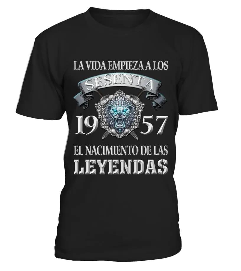 La vida empieza a los sesenta 1957 el nacimiento de las leyendas Camiseta cuello redondo Unisex
