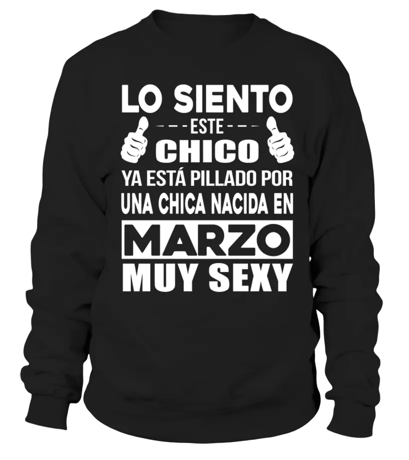 Lo siento este chico esta pillado por una chica nacida en marzo muy sexy Sudadera Unisex
