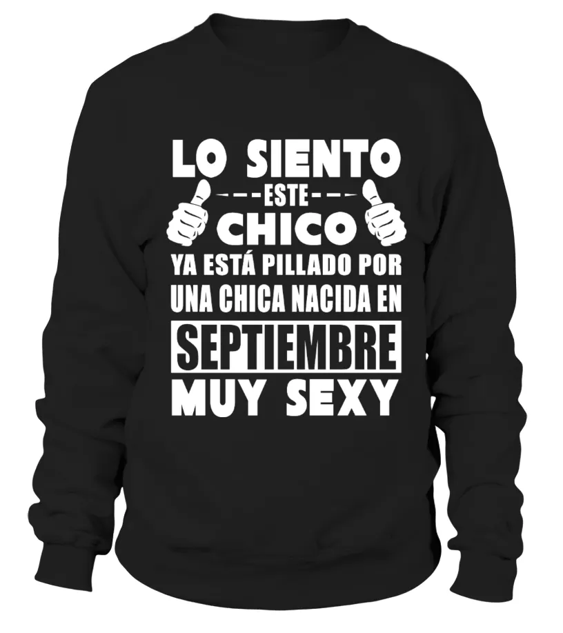 Lo siento, este chico ya está pillado por una chica nacida en Setiembre muy sexy Sudadera Unisex